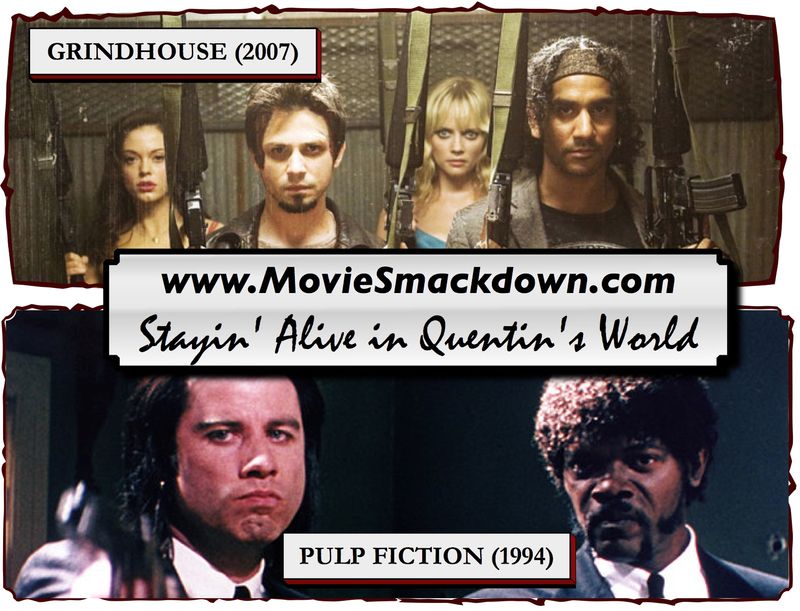 Grindhouse (2007) -vs- Pulp Fiction (1994)