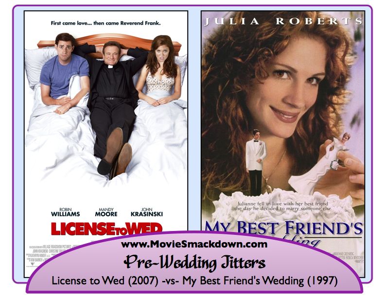 License to Wed -vs- My Best Friend's Wedding