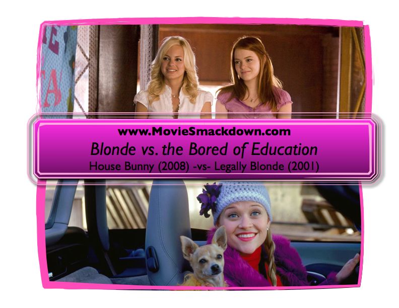 The House Bunny -vs- Legally Blonde