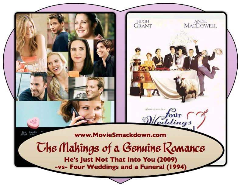 He's Just Not That Into You -vs- Four Weddings and a Funeral