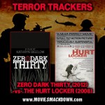 Zero Dark Thirty (2012) -vs- Hurt Locker (2008) Zero Dark Thirty (2012) -vs- Hurt Locker (2008