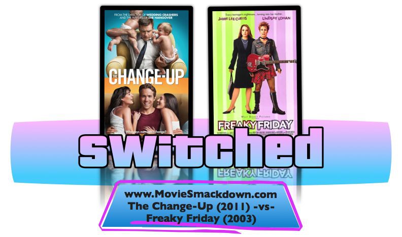 The Change-Up -vs- Freaky Friday