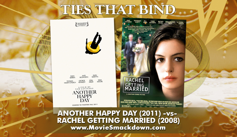 Another Happy Day (2011) -vs- Rachel Getting Married (2008)