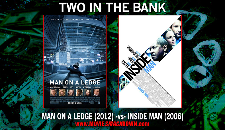 MAN ON A LEDGE (2012) -vs- INSIDE MAN (2006)