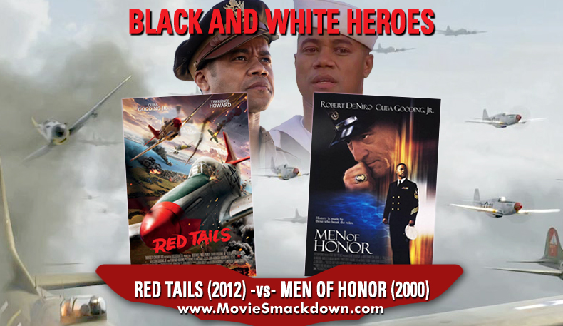 Red Tails (2012) -vs- Men of Honor (2000)