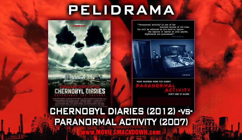 Chernobyl (2012) -vs- Paranormal Activity (2007)