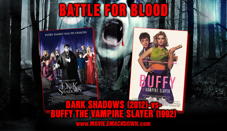 Dark Shadows (2012) -vs- Buffy the Vampire Slayer (1992)