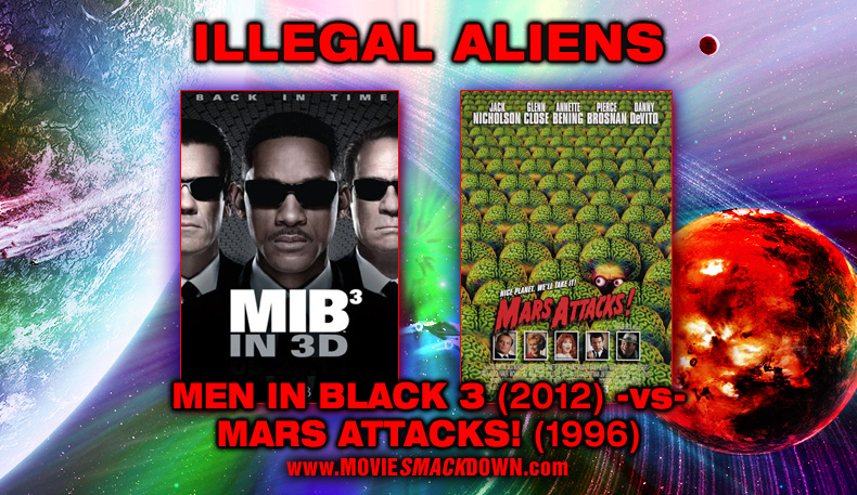 Men in Black 3 (2012) -vs- Mars Attacks (1996)