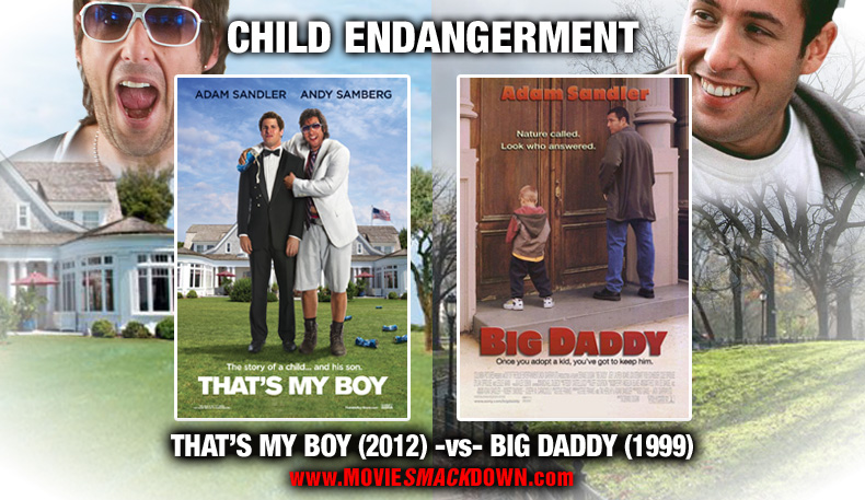That's My Boy (2012) -vs- Big Daddy (1999)