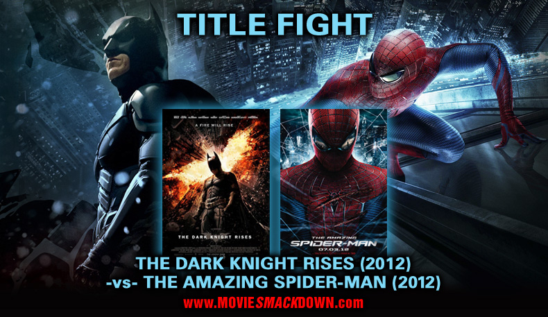 Dark Knight Rises (2012) -vs- Amazing Spider-man (2012)