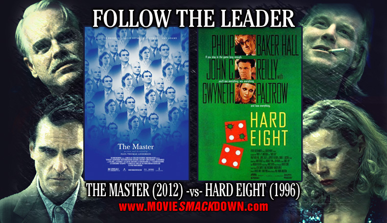 The Master (2012) -vs Hard Eight (1996)