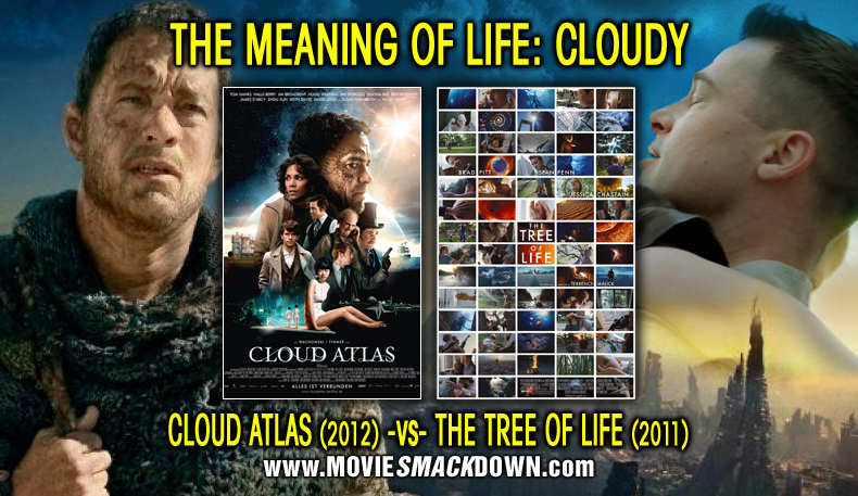 Cloud Atlas (2012) vs Tree of Life (2011) Cloud Atlas (2012) vs Tree of Life (2011)