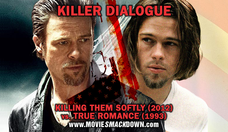 Killing Them Softly (2012) vs True Romance (1993)