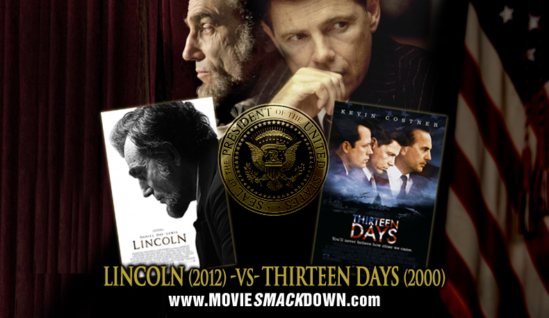 Lincoln (2012) vs Thirteen Days (2000) presidential films