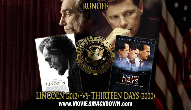 Lincoln (2012) vs Thirteen Days (2000) presidential films